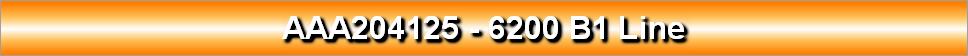 AAA204125 - 6200 B1 Line