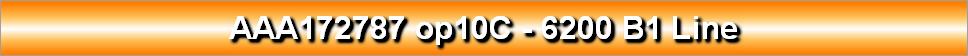AAA172787 op10C - 6200 B1 Line