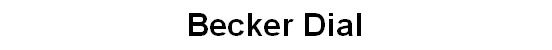 Becker Dial