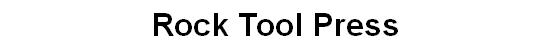 Rock Tool Press