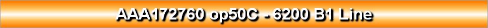 AAA172760 op50C - 6200 B1 Line