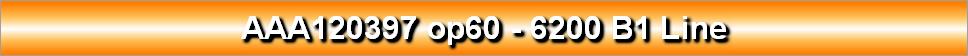 AAA120397 op60 - 6200 B1 Line