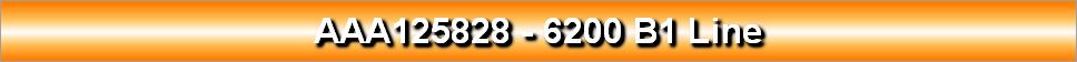 AAA125828 - 6200 B1 Line
