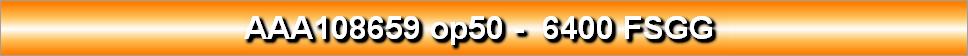 AAA108659 op50 -  6400 FSGG 