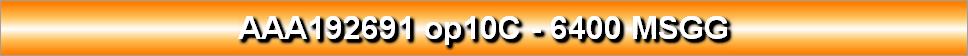 AAA192691 op10C - 6400 MSGG