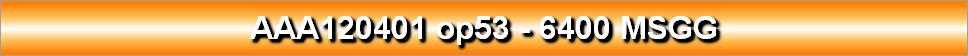 AAA120401 op53 - 6400 MSGG