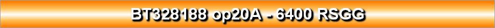 BT328188 op20A - 6400 RSGG
