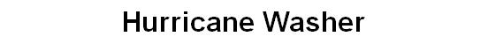 Hurricane Washer