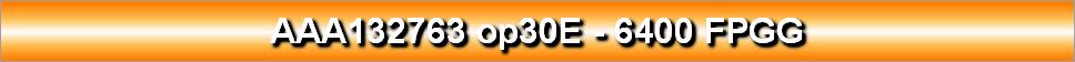 AAA132763 op30E - 6400 FPGG