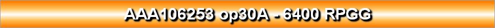 AAA106253 op30A - 6400 RPGG